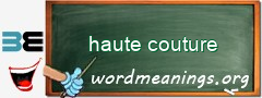WordMeaning blackboard for haute couture